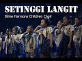 SETINGGI LANGIT - SHINE HARMONY CHILDREN CHOIR || song by NAURA