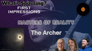 What's Spinning - Masters of Reality: The Archer