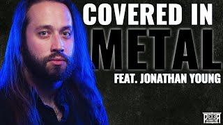 Jonathan Young: Covered In Metal (Vocal Arts with Peter Barber)