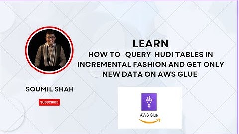 How to Query Hudi Tables in Incremental Fashion and Get only New data on AWS Glue | Hands on Lab