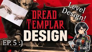 Game Designer Plays Dread Templar | Designing Combat Spaces (Episode 5)