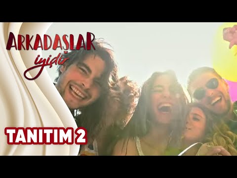 Arkadaşlar İyidir Dizisi Jenerik Müziği | 2.Tanıtım