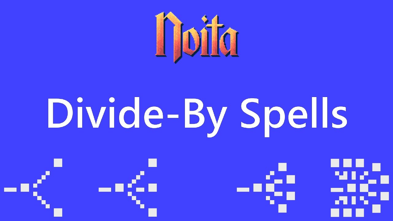 Noita - Divide-By Spells (In-Depth Explanation)