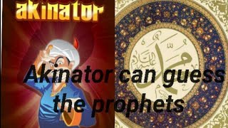 can akinator guess the prophets of Islam