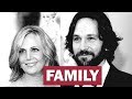 Paul Rudd (Ant-Man). Family (his parents, sister, ex-girlfriend, wife, kids)