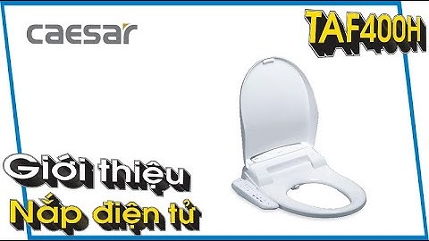 Nắp bàn cầu điện tử TAF400H | Nắp bàn cầu thông minh | Nắp rửa tự động | Công nghệ Kháng Khuẩn.