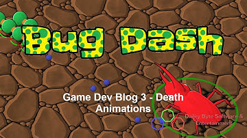 Game Dev Blog 3 - Bug Dash - Death Animation