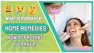 What Is Pyorrhea In Teeth - Symptoms Of Gum Disease | How To Prevent Pyorrhea | Home Remedies [2023]