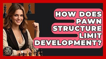 How Does Pawn Structure Limit Development? - The Chess Codex