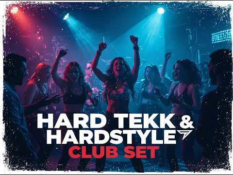 Club Set - Hard Tekk & Hardstyle - May 26