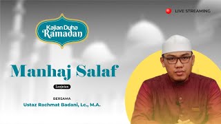LIVE - Kajian Duha Ramadan - Manhaj Salaf Bag. 4 | Ustaz Rachmat Badani, Lc., M.A.