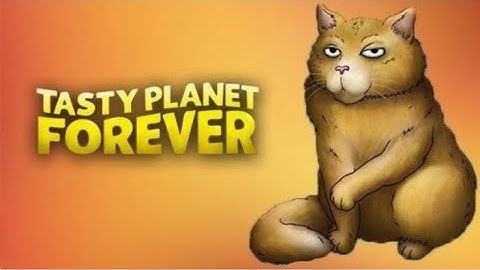 playing tasty planet forever. stage 1 Persian cat. level (1-4). (part-1)