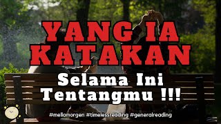 💗KATA DIA TENTANGMU SELAMA INI  💗 #timelessreading #mellamorgen #generalreading #tarot #cinta