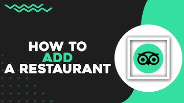 How To Add A Restaurant On Tripadvisor (Easiest Way)