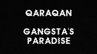 Qaraqan - Gangsta's Paradise | HD Resimi