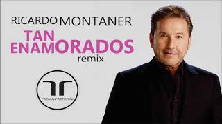 Video thumbnail of "Ricardo Montaner - Tan Enamorados [Fabian Fattorini remix]"