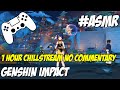 Chillstream 1 hour gaming no commentary asmr 15  genshin impact
