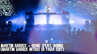 Martin Garrix - Home (Feat. Bonn) (Martin Garrix Intro) (R FADA Edit)