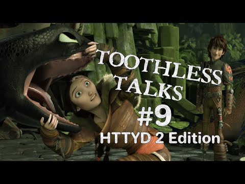 Toothless Talks!: How To Train Your Dragon 2 Part 9