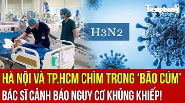 Hà Nội và TP.HCM chìm trong ‘bão cúm’. Bác sĩ cảnh báo nguy cơ khủng khiếp!