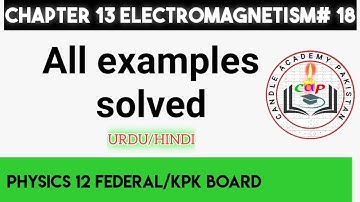 Solved Examples of electromagnetism | electromagnetism 18 | physics lectures for class 12