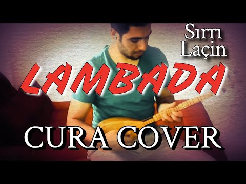 Lambada ~ CURA Cover / SIRRI LAÇİN