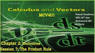 Calculus & Vectors Chapter 2-Session 7 The Product Rule MCV4U1 MCV4U Nelson Pascal Academy