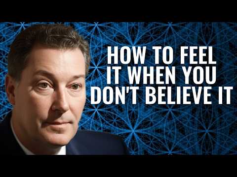 How To Generate The Feeling When You Don't Believe It Yet