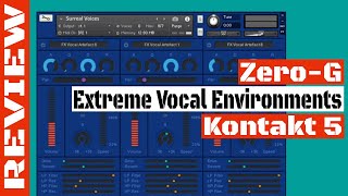Zero-G E.V.E - Extreme Vocal Environments Review | Kontakt 5  | SYNTH ANATOMY