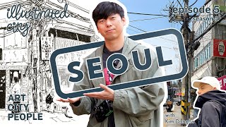 SEOUL (South Korea). Exploring the city with illustrator and SUPERANI artist KIM DONGHO.