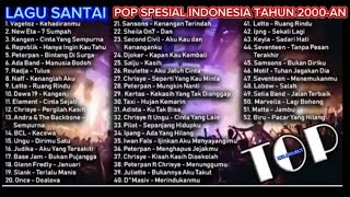 PLAYLIST LAGU POP SPESIAL INDONESIA TAHUN 2000-AN ‼️