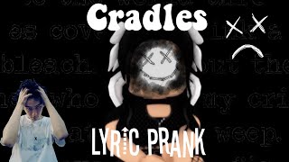 Cradles | Lyric Prank | 12k Special