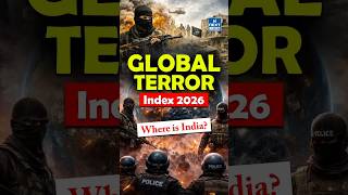 Global Terrorism Index 2026 Explained | India’s Rank Will Surprise You! | NEXT IAS