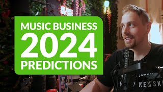 Music Business and Marketing Predictions for 2024