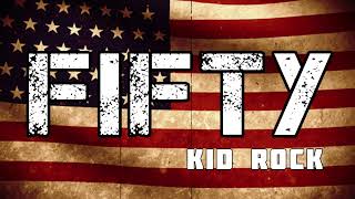 Kid Rock - Fifty (Song)