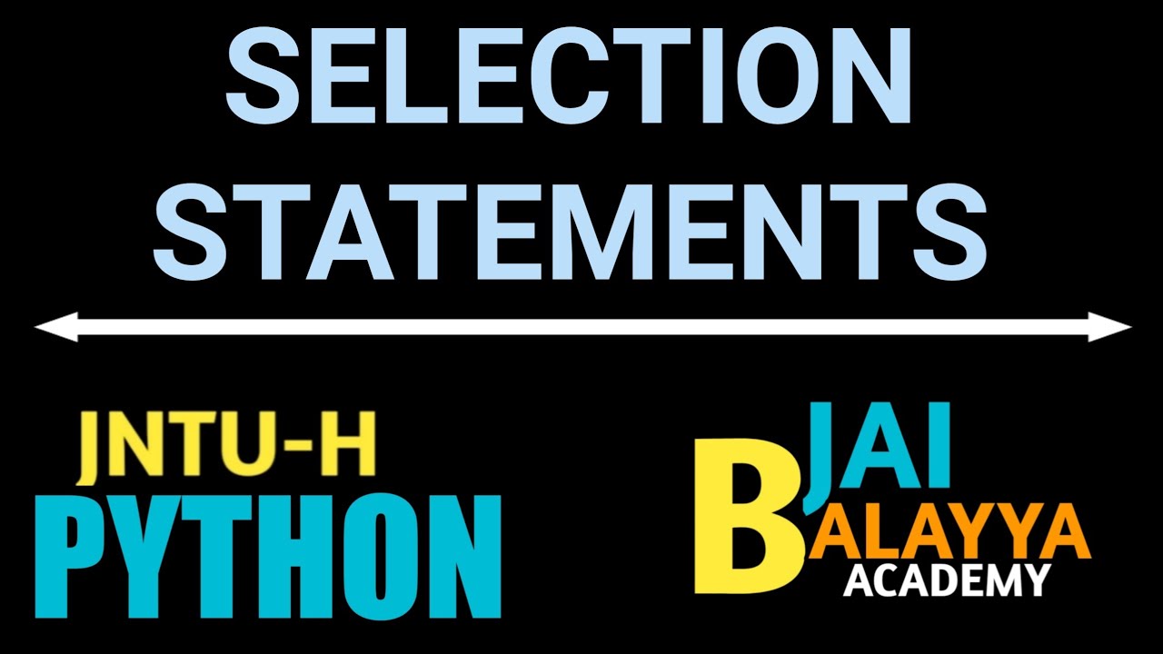 JNTU-H PYTHON : CLASS 05 : SELECTION STATEMENT - YouTube