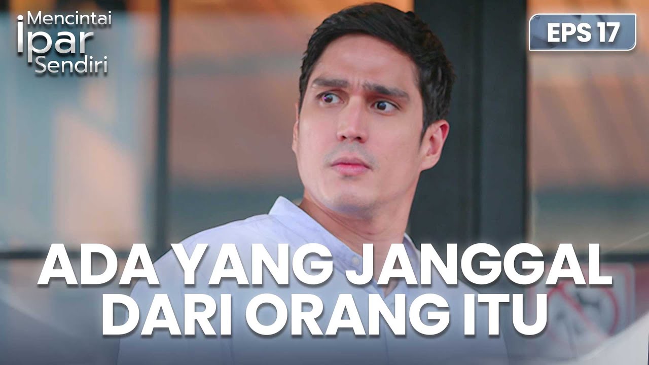 Ada Yang Janggal Dari Orang Yang Ditemui Di Cafe | MENCINTAI IPAR SENDIRI | EPS. 17 (4/4)
