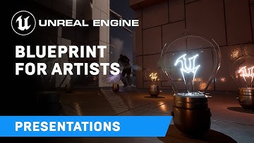 Blueprint For Artists | Unreal Engine