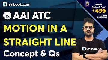 AAI ATC Preparation 2021 | Motion in a Straight Line | AAI ATC Physics Classes