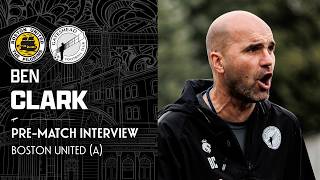 Information 💬 Desperate for the result | Ben Clark pre-Boston United (A) | INTERVIEW Update