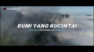 BUMI YANG KUCINTAI || Jiwa Merdeka