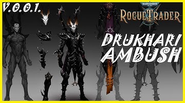 Warhammer 40,000: Rogue Trader - Drukhari Ambush - Core Difficulty (Early Alpha - version 0.0.1)