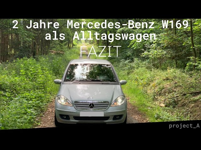 FAZIT 2 Jahre Mercedes-Benz A Klasse W169 als Alltagswagen. Taugt der W169  als Alltagswagen? 