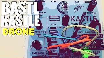 Bastl Kastle Drone Patch