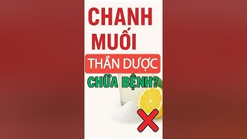 SỰ THẬT: Nước CHANH + MUỐI có thật sự chữa bách bệnh?