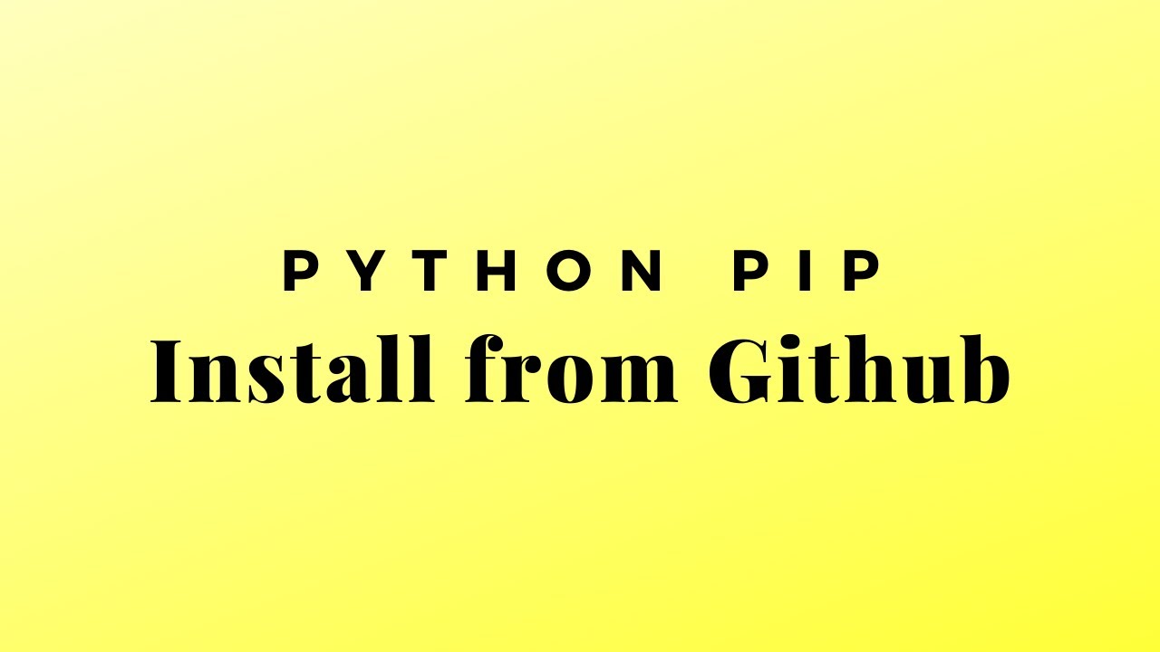 How To Install Python Packages From Github