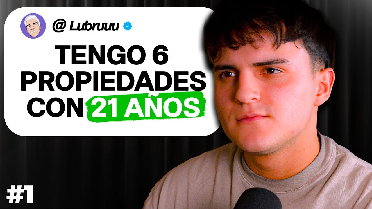 Experto En Inversiones Revela Como Consiguió 6 Propiedades Con 21 Años | Lubru | DDE #1