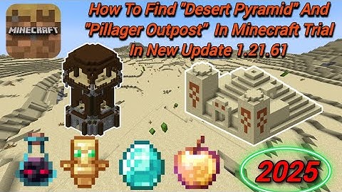 Part 1:- Find "Desert Pyramid And Pillager Outpost" (Update 1.21.61) In Minecraft Trial