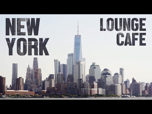 New York Lounge Café - Cool Music class=