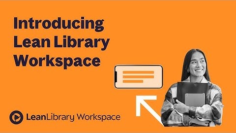 Introducing Lean Library Workspace: Putting Your Library at the Heart of Every Research Journey